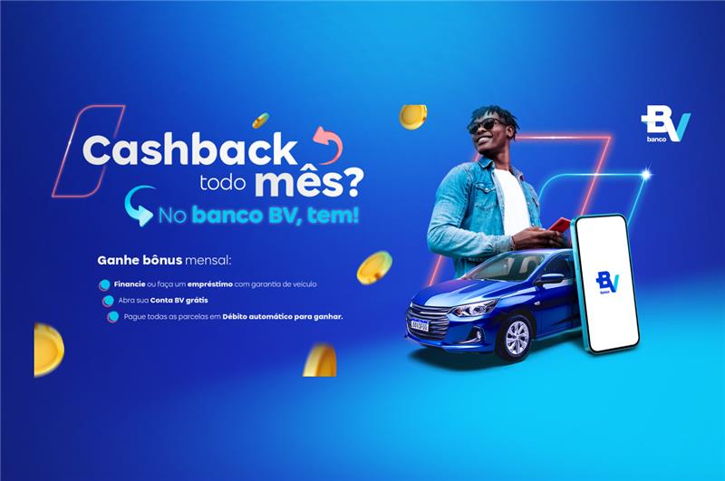 Cashback todo mês? No banco BV, tem!