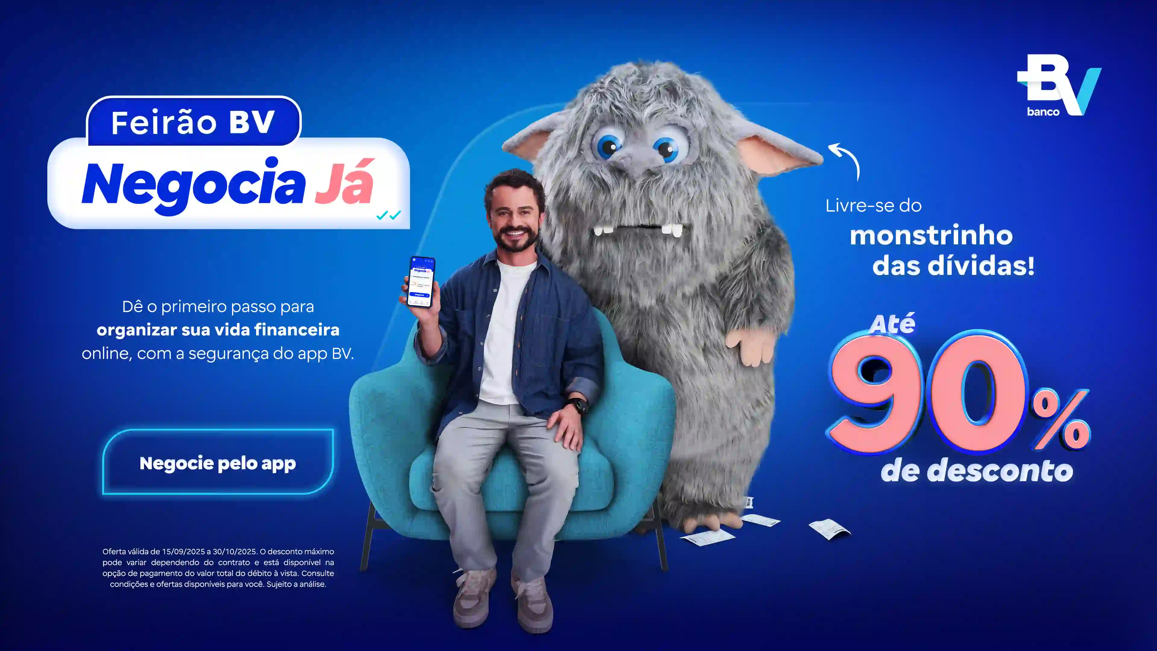 Banner do Feirão Negocia Já, com homem na poltrona segurando o celular com oferta de negociar dívidas do BV e monstrinho das dívidas logo atrás. Há mensagens explicando o desconto e convidando o usuário a negociar pelo aplicativo BV.