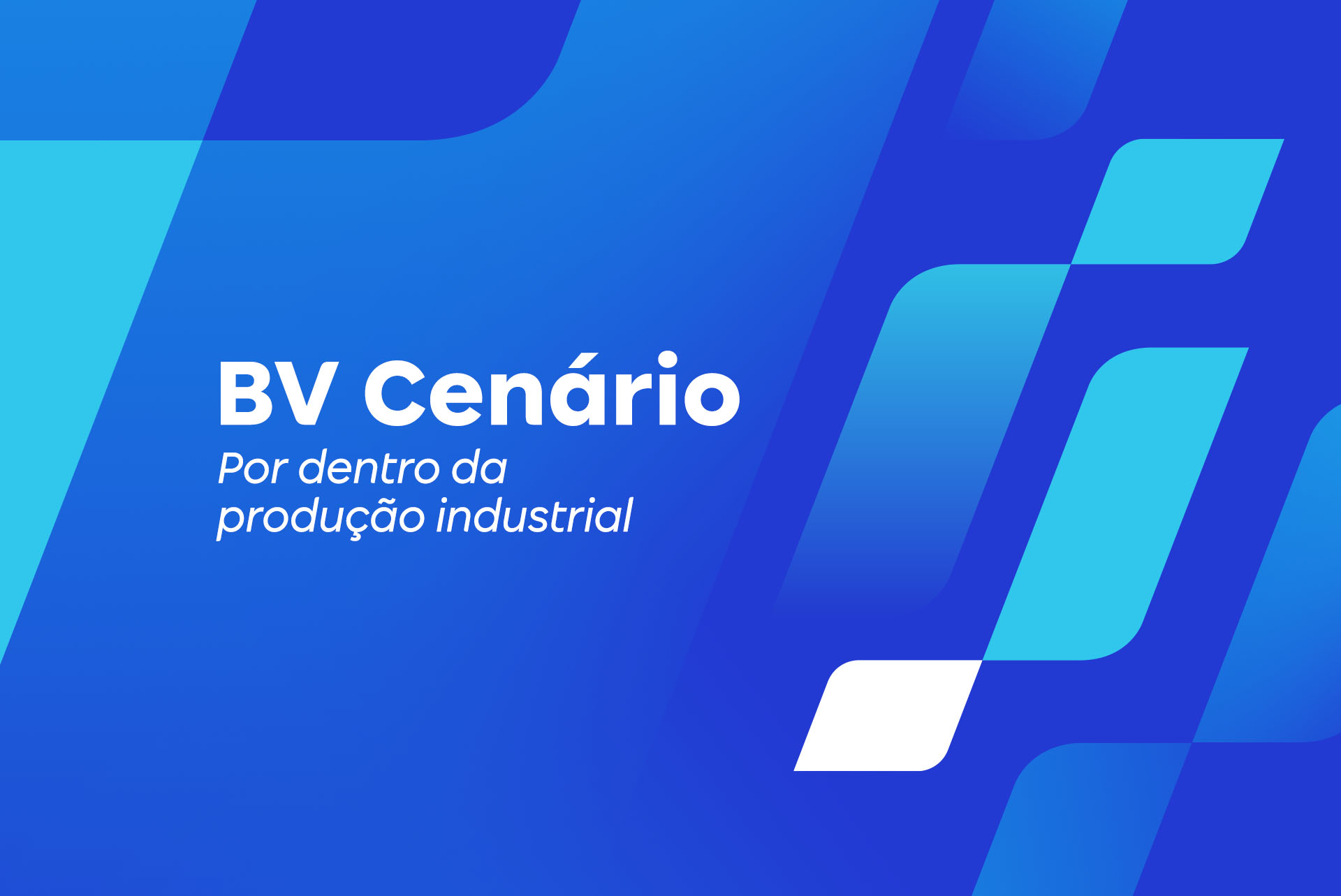 Banner BV Economia - Por dentro da produção industrial